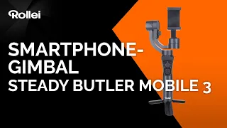 Erste Schritte mit dem Steady Butler Mobile 3 Smartphone-Gimbal - Einrichtung