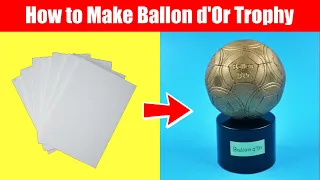 How to Make Ballon d'Or Trophy | DIY Ballon d'Or Trophy