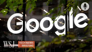 Why Google’s Search Dominance Is Heading to Court | WSJ Tech News Briefing