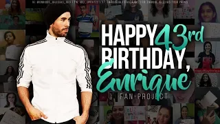 Happy 43rd Birthday, Enrique! (Fan-Project)