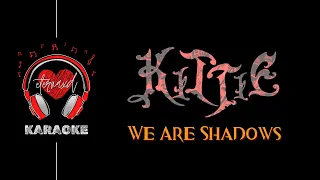 Kittie - We Are Shadows [ Karaoke w/ BV ]