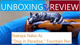 Nakaya Naka-Ai Writer, "Dog in Paradise" - Unboxing and Review