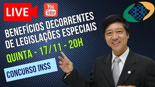 LIVE - Reta Final - Benefícios decorrentes de Legislações Especiais - Concurso INSS - Prof Tanaka