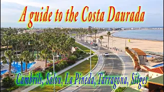 A travel guide to La Pineda, Salou, Cambrils, Tarragona, Sitges, - Costa Daurada Spain