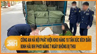 Công an Hà Nội phát hiện kho hàng 10 tấn xúc xích bẩn, kinh hãi khi phơi nắng 7 ngày không bị thiu