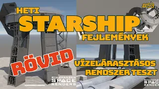 RÖVID Heti Starship fejlemények #53   |   Vízelárasztásos teszt   |   Spacejunkie