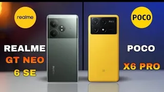 Realme Gt Neo 6 Se VS  Poco x6 Pro. Let's See Who is Best