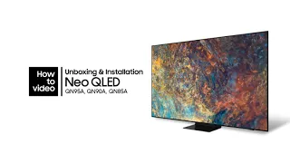 How to unbox and install the Neo QLED | Samsung