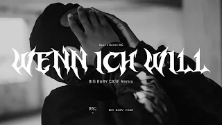 Gzuz feat. Bonez MC - Wenn ich will (BIG BABY CASE Remix)