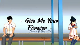 Zack Tabudlo - 'Give Me Your Forever' -  [FMV] || [SAKURA SCHOOL SIMULATOR]