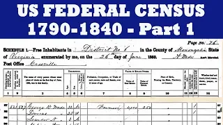 U.S. Census Records, 1790-1840, Part 1 of 3 (How to Research Your Family Tree)