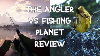 Fishing Planet vs The Angler