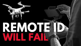 Remote ID will FAIL! And the FAA KNOW THIS!