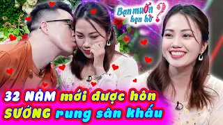 Cô gái xinh đẹp 32 năm mới được hôn run muốn sập sân khấu bởi chàng kỹ sư | Bạn Muốn Hẹn Hò 2023