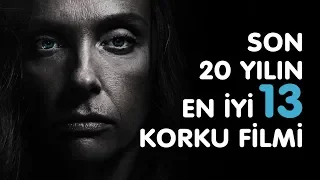 Son 20 Yılın En İyi 13 Korku Filmi