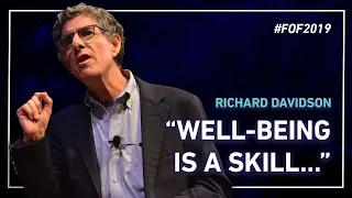 "Well-being is A Skill..." with Richard Davidson | #FOF2019