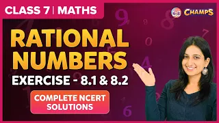 Rational Numbers | Complete NCERT Solutions | Exercise - 8.1 and 8.2 | Class 7