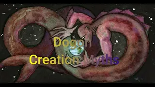 Creation Myths - Dogon