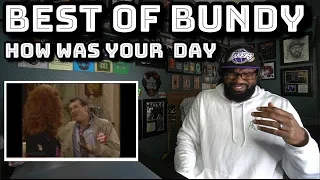 Best Of Al Bundy’s How Was Your Day | REACTION