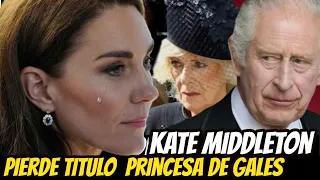 KATE MIDDLETON PIERDE Su TÍTULO COMO PRINCESA de GALES! EL REY CARLOS La EXPULSA de LA FAMILIA REAL