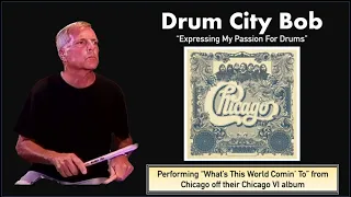 What's This World Comin' To - Chicago (Drum Cover)
