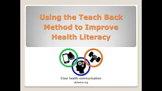 Using the Teach Back Method to Improve Health Literacy