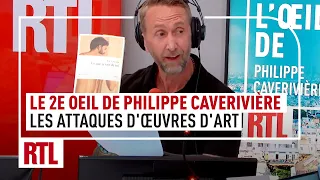 Les attaques d'œuvres d'art : le 2e Oeil de Philippe Caverivière