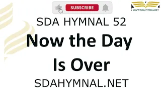 Now the day is over instrumental with lyrics   SDA HYMNAL 52