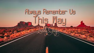 Always Remember Us This Way - LADDY GAGA || Lirik & Terjemahan || Versi Reggae