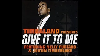 TIMBALAND FEAT NELLY FURTADO & JUSTIN TIMBERLAKE  - GIVE TO ME   ( REMIX )
