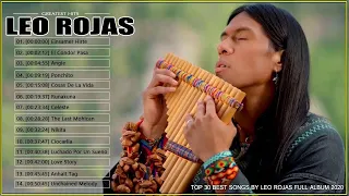 Best Of Leo Rojas Greatest Hits 2020 |Lo mejor de Leo Rojas // Best Of Pan Flute Hit 2021
