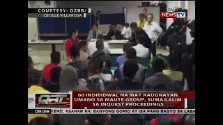 60 indibidwal na may kaugnayan umano sa Maute Group, sumailalim sa inquest proceedings