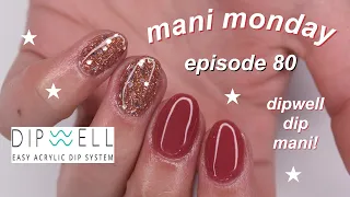 MANI MONDAY | dipwell dip manicure