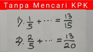 Cara Mudah Penjumlahan Pecahan Biasa Beda Penyebut || Tanpa Mencari KPK #Part2