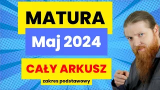 MATURA MATEMATYKA PODSTAWA arkusz MAJ 2024 wszystkie zadania