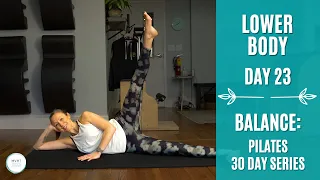 Day 23 of 30: Lower Body - Balance Series (Pilates for Strength & Mobility)