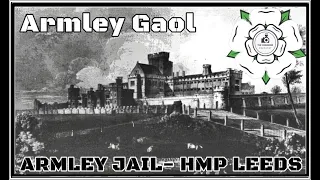 Armley Gaol - Armley Prison - HMP Leeds