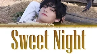 BTS V - Sweet Night (Itaewon Class OST Part 12) (Color Coded Lyrics Eng/Rom/Han)