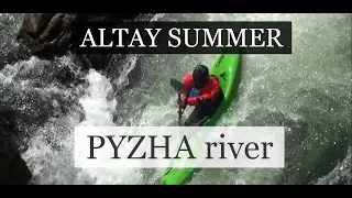 Altay summer vol.3, Pyzha river | Алтайское лето. Выпуск №3 Телецкий крикинг: река Пыжа, июль 2019