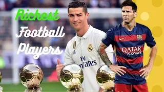 Top 10 Richest Footballers In The World 2018| Richest FootBallers Updated 2018