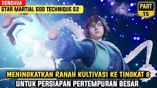 MENGUMPULKAN PASUKAN UNTUK PENYERANGAN || Alur Film Donghua Star Martial God Technique SEASON 2