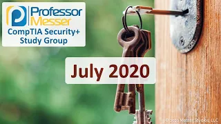 Professor Messer's SY0-501 Security+ Study Group - July 2020