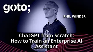 ChatGPT from Scratch: How to Train an Enterprise AI Assistant • Phil Winder • GOTO 2023