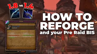 The REAL Rogue Pre-Bis Guide, Reforge tips, 1.4 vs 1.8 Daggers Q&A