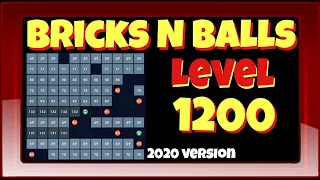 Bricks N balls Level 1200          2021 Version  No Power-Ups