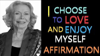 I Love and Appreciate Myself Affirmation | Louise Hay