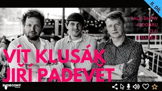 Vít Klusák a Jiří Padevět | 2.½ | PiF Paf talk show | Svobodný prostor | #svobodnyprostor