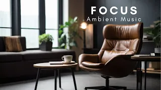 Ambient Study Music to Concentrate - 3 Hours of Music for Studying, Concentration and Memory