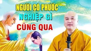 Người Có Phước Đức Nghiệp Gì Cũng Qua _Thầy Thích Pháp Hòa