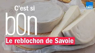 La fabrication du reblochon de Savoie  - C'est si bon